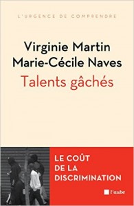 Talents gâchés, Ed. de l'Aube, 2015