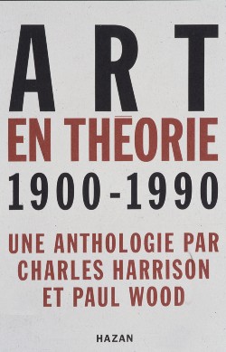 Art en Théorie Une Anthologie par Charles Harrison et Paul Wood Art_en_theorie_Hazan